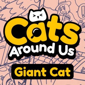 Cats Around Us Giant Cat