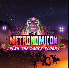 The Metronomicon: Slay the Dance Floor